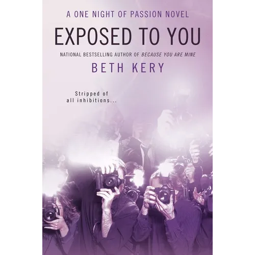 Exposed to You: A One Night of Passion Novel - Paperback