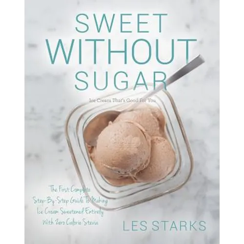 Sweet Without Sugar: Ice Cream That's Good For You