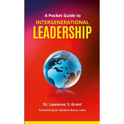 A Pocket Guide to Intergenerational Leadership - Paperback