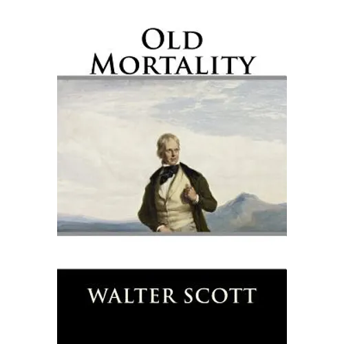 Old Mortality: Complete - Paperback