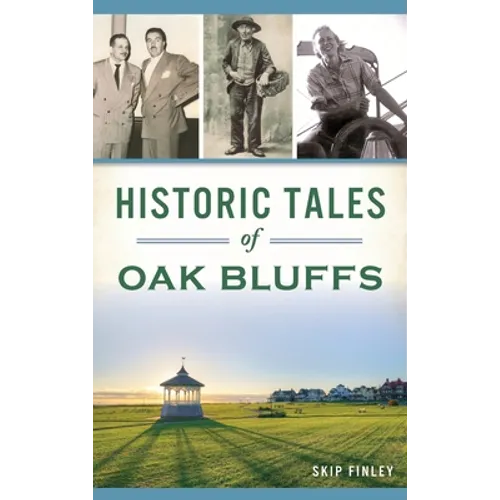 Historic Tales of Oak Bluffs - Hardcover