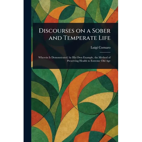 Discourses on a Sober and Temperate Life - Paperback