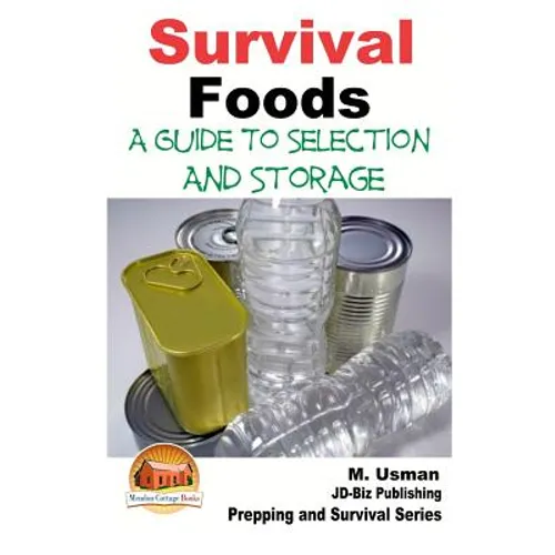 Survival Foods - A Guide To Selection And Storage - Paperback