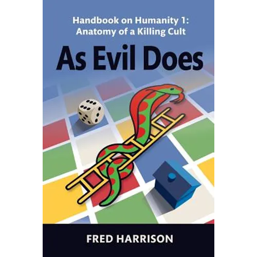 As Evil Does: Handbook on Humanity 1: Anatomy of a Killing Cult