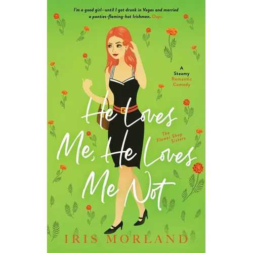 He Loves Me, He Loves Me Not: A Steamy Romantic Comedy - Paperback