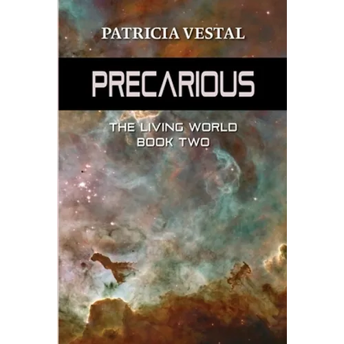 Precarious: The Living World Book Two - Paperback