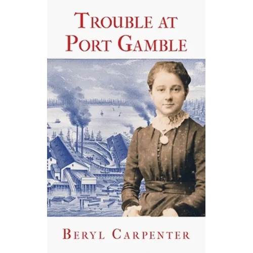 Trouble at Port Gamble - Paperback