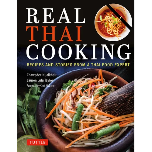 Real Thai Cooking: Recipes and Stories from a Thai Food Expert - Hardcover