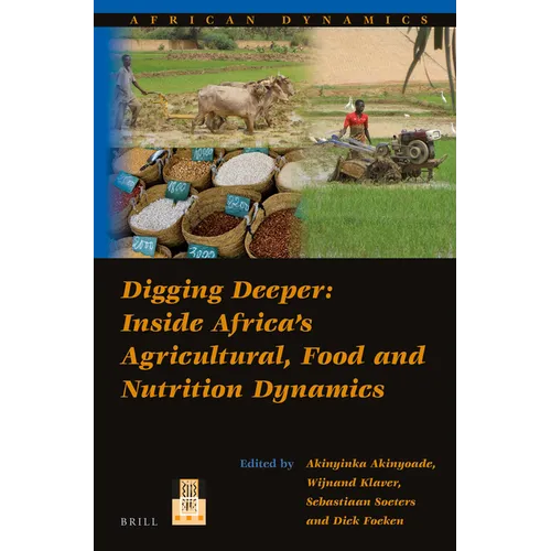 Digging Deeper: Inside Africa's Agricultural, Food and Nutrition Dynamics - Paperback