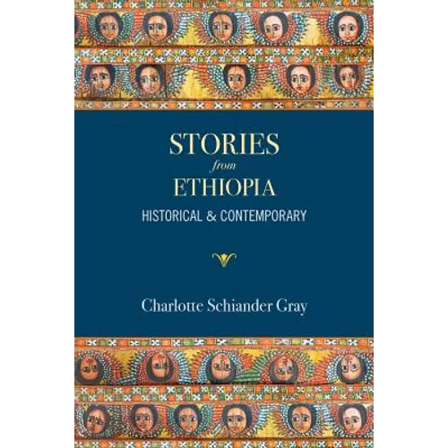 Stories from Ethiopia: Historical and Contemporary - Paperback