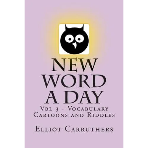 New Word A Day - Vol 3: Vocabulary Cartoons and Riddles - Paperback