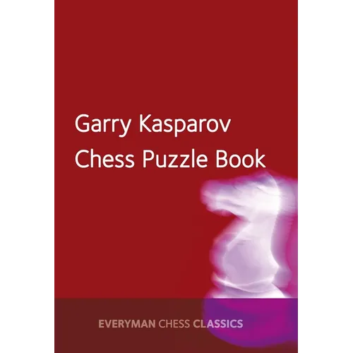 Garry Kasparov's Chess Puzzle Book - Paperback