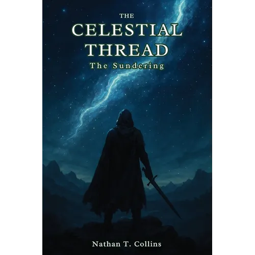 The Celestial Thread - The Sundering - Paperback