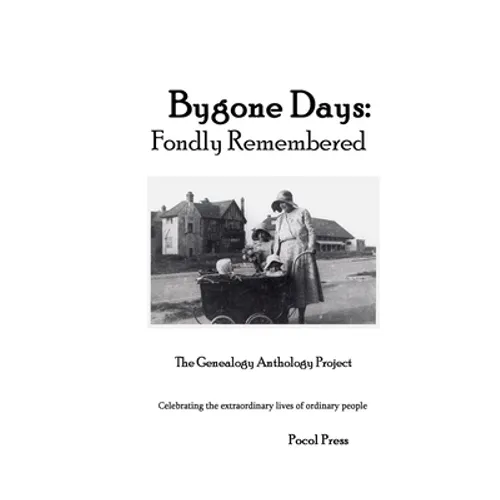 Bygone Days: Fondly Remembered - Paperback