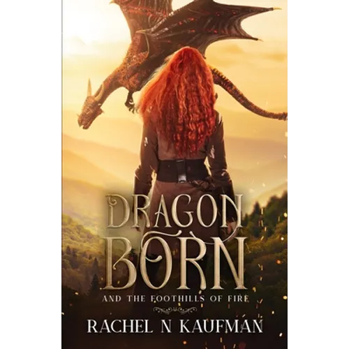Dragon Born: and the Foothills of Fire - Paperback