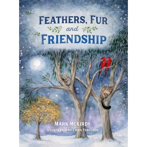 Feathers, Fur and Friendship - Hardcover