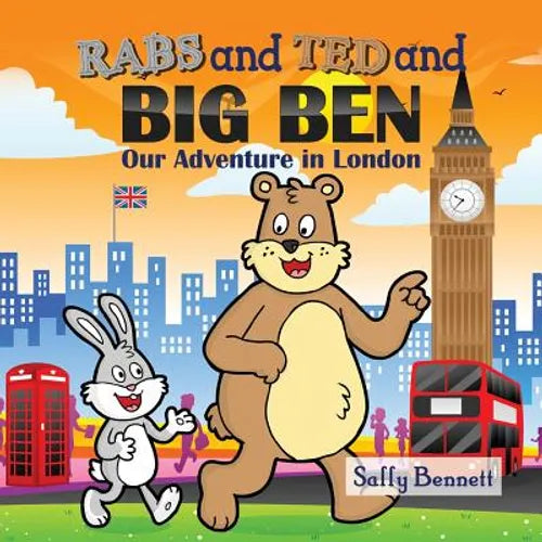 Rabs & Ted and Big Ben: Our Adventure in London - Paperback