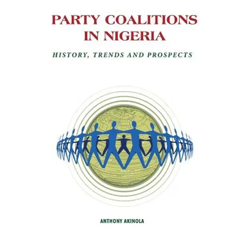 Party Coalitions in Nigeria. History, Trends and Prospects - Paperback
