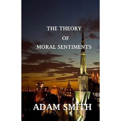 The Theory of Moral Sentiments - Paperback