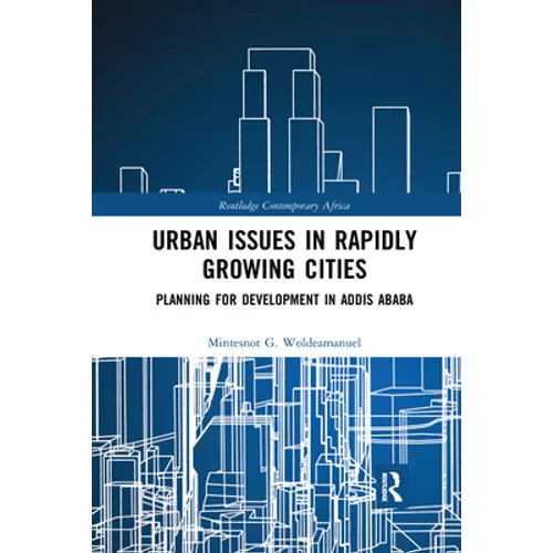 Urban Issues in Rapidly Growing Cities: Planning for Development in Addis Ababa - Paperback