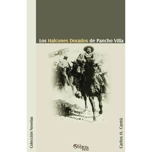 Los Halcones Dorados de Pancho Villa - Paperback