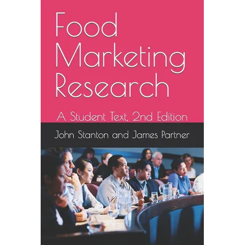 Food Marketing Research: A Student Text, 2nd Edition - Paperback