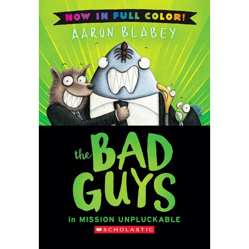 The Bad Guys in Mission Unpluckable (Color Edition)