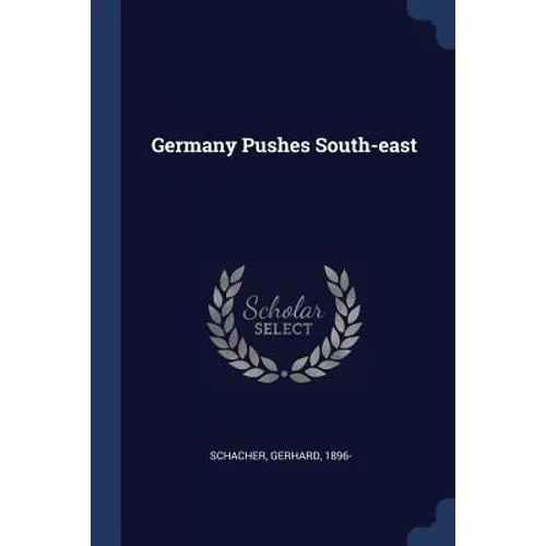 Germany Pushes South-east - Paperback