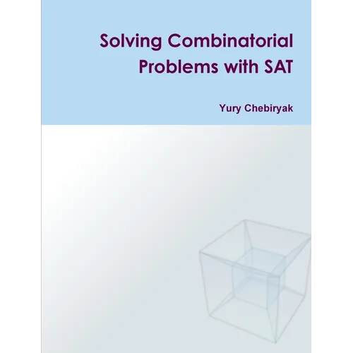 Solving Combinatorial Problems with SAT - Paperback