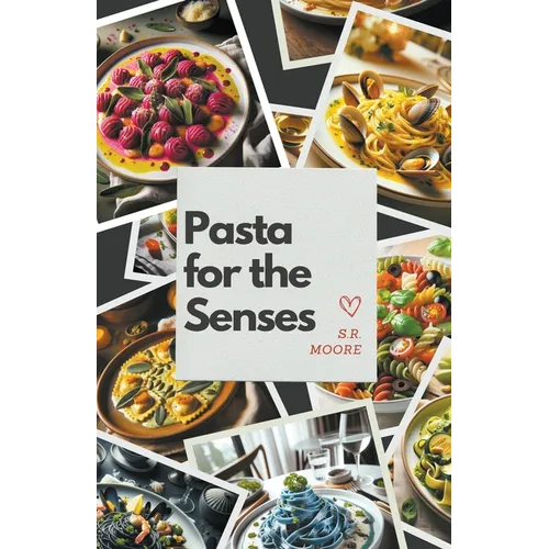 Pasta for the Senses - Paperback