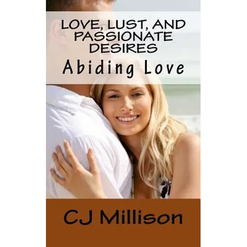 Love, Lust and Passionate Desires - Paperback