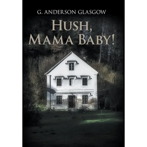 Hush, Mama Baby! - Hardcover