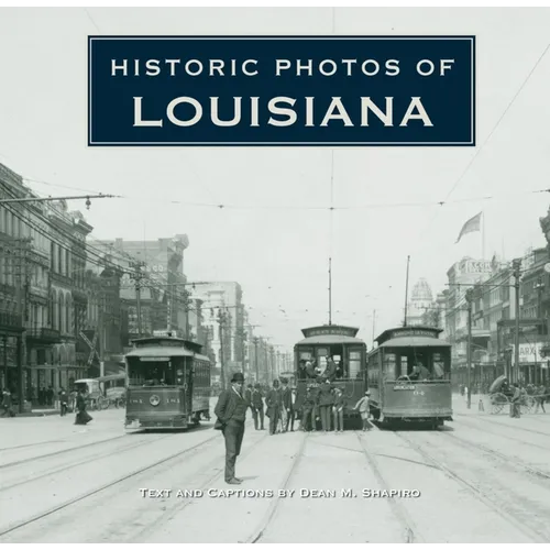 Historic Photos of Louisiana - Hardcover
