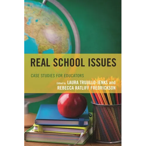 Real School Issues: Case Studies for Educators - Hardcover