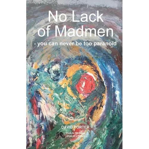 No Lack of Madmen - you can never be too paranoid - Paperback