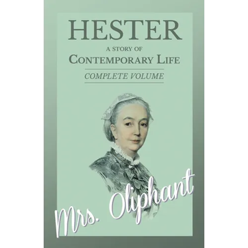 Hester - A story of Contemporary Life - Complete Volume - Paperback