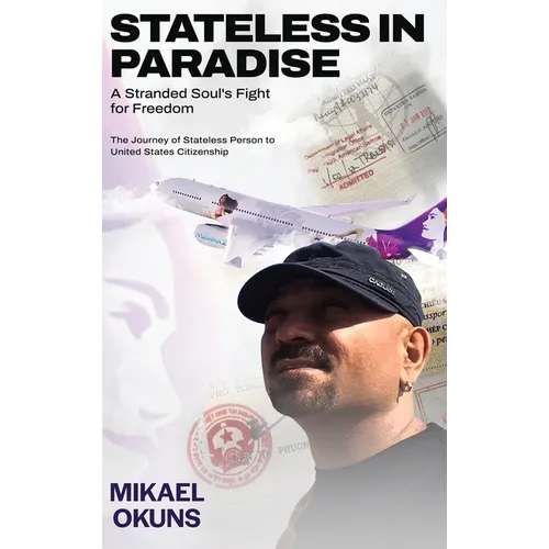 Stateless in Paradise: A Stranded Souls Fight for Freedom