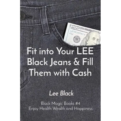 Fit into Your LEE Black Jeans & Fill Them with Cash: Black Magic Books 