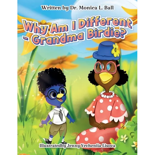 Why Am I Different-Grandma Birdie? - Paperback