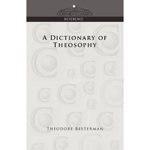 A Dictionary of Theosophy - Paperback