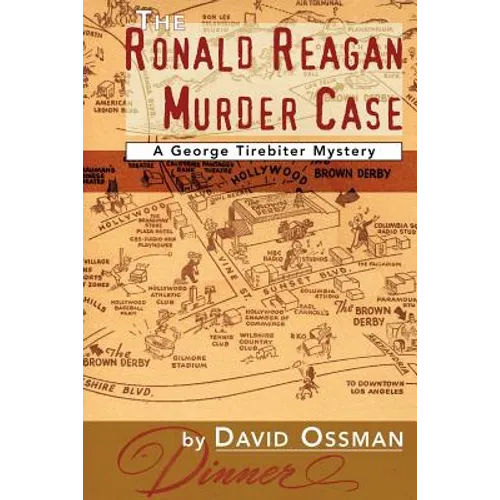 The Ronald Reagan Murder Case: A George Tirebiter Mystery - Paperback