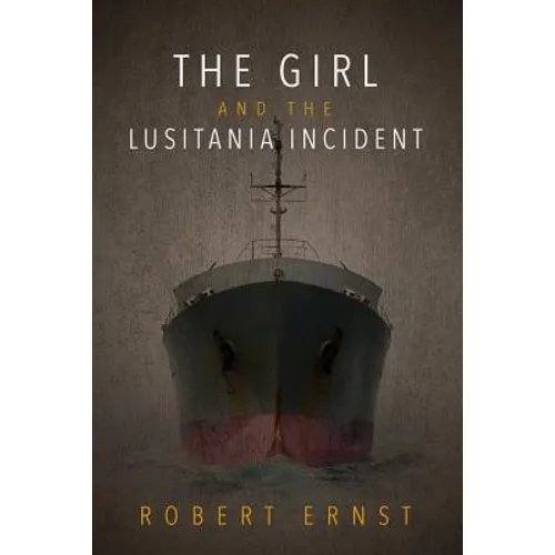The Girl and the Lusitania Incident - Paperback