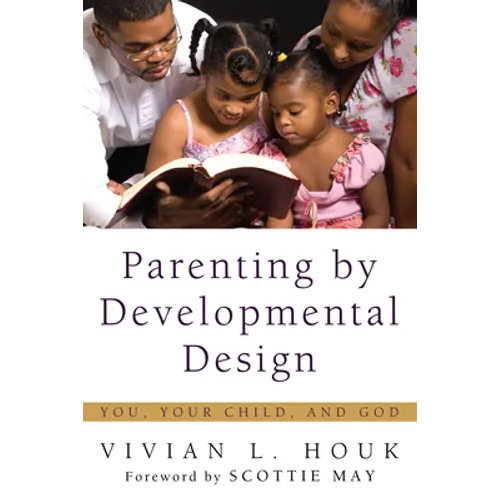 Parenting by Developmental Design - Hardcover