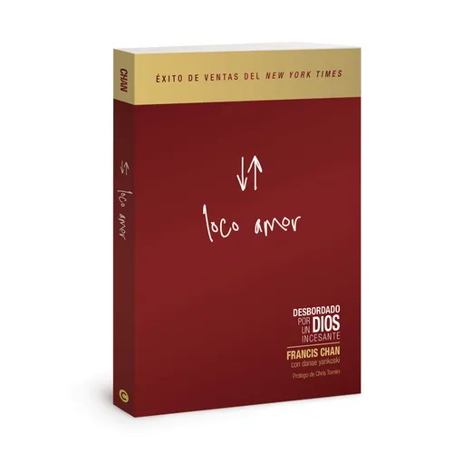 Loco Amor: Desbordado Por Un Dios Incesante (Crazy Love) (Spanish) - Paperback
