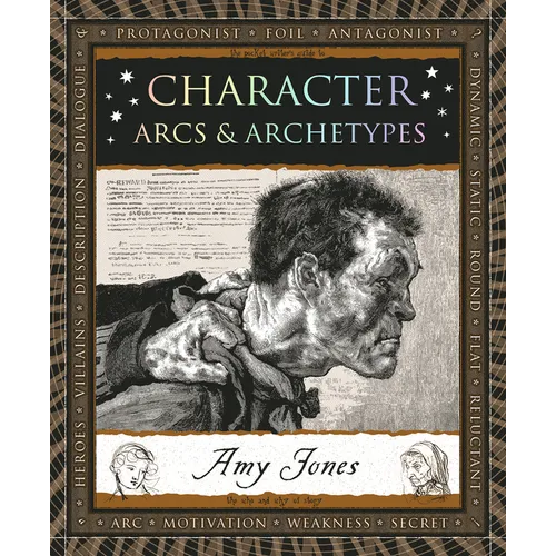 Character: Arcs & Archetypes - Paperback