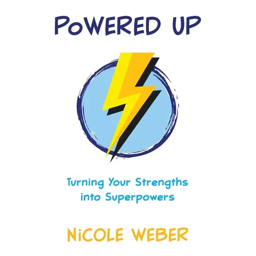 Powered Up: Turning your strengths into superpowers - Paperback
