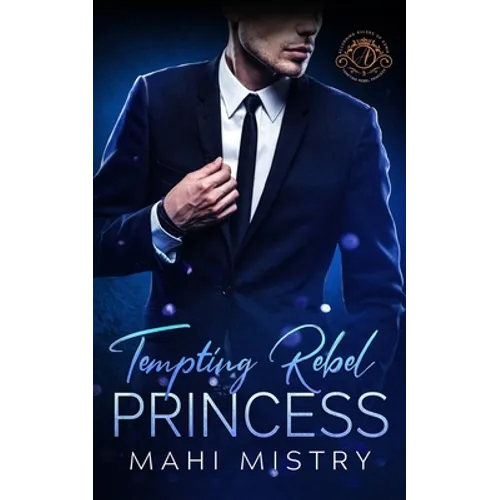 Tempting Rebel Princess: Steamy Navy Seal and Secret Princess Royal Romance - Paperback