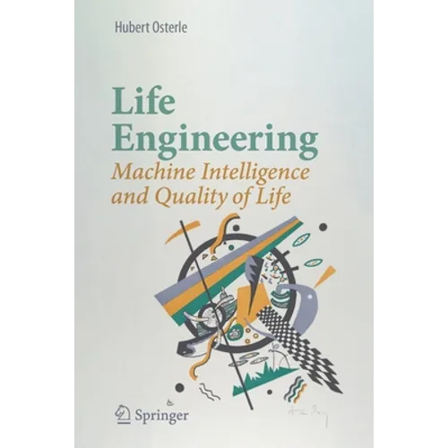 Life Engineering: Machine Intelligence and Quality of Life - Paperback