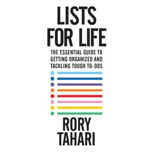 Lists for Life: The Essential Guide to Getting Organized and Tackling Tough To-Dos - Paperback