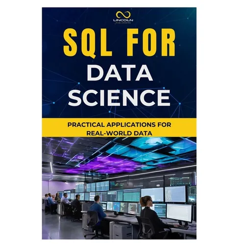 SQL for Data Science: Practical Applications for Real-World Data - Paperback